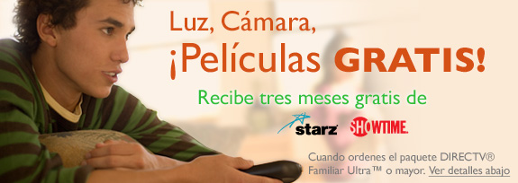 Luz, C�mara, Pel�culas GRATIS! Recibe tres meses gratis de Cuando ordenes el paquete DIRECTV&reg; Familiar Ultra&trade; o mayor. Ver detalles abajo