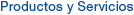 Productos y Servicios