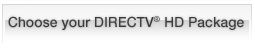 Choose your DIRECTV&reg; HD Package